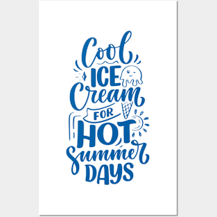 Cool Ice Cream for Hot Summer Days Posters and Art